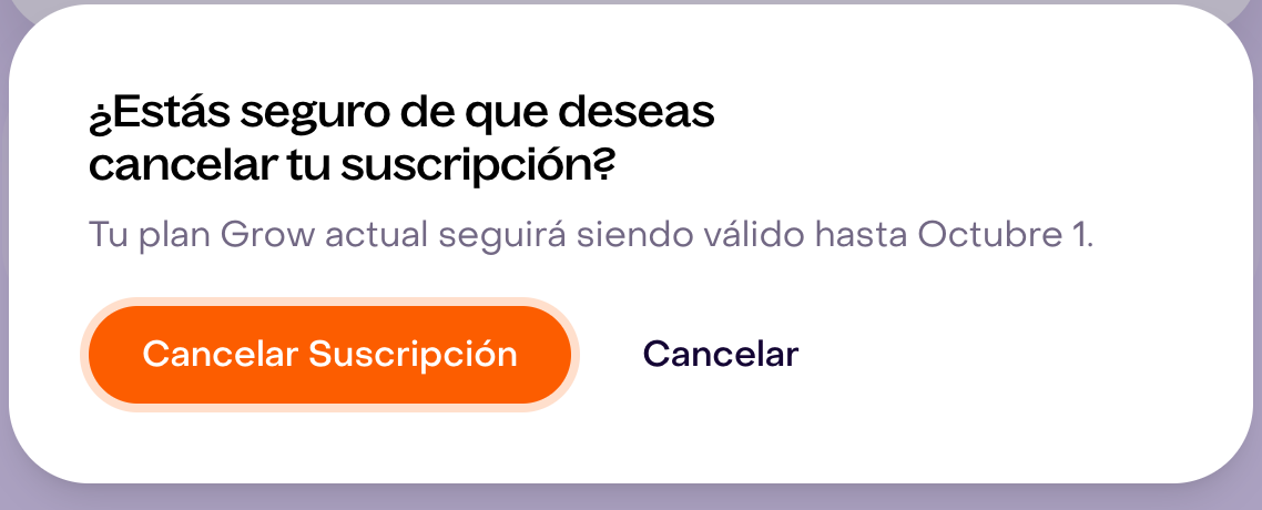 Confirmación ficticia de cancelación del plan Grow con fecha de vigencia y botones Cancelar Suscripción y Cancelar.